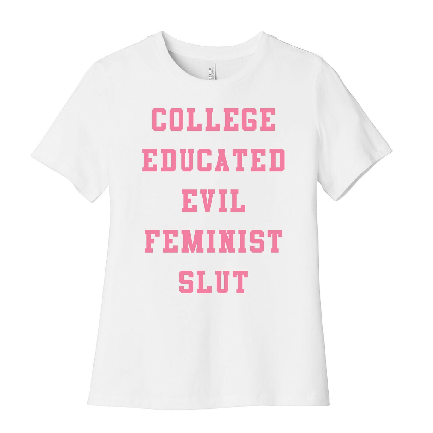 College Educated Evil Feminist Slut Women's Cotton Tee