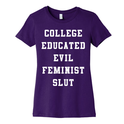 College Educated Evil Feminist Slut Women's Cotton Tee