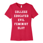 College Educated Evil Feminist Slut Women's Cotton Tee
