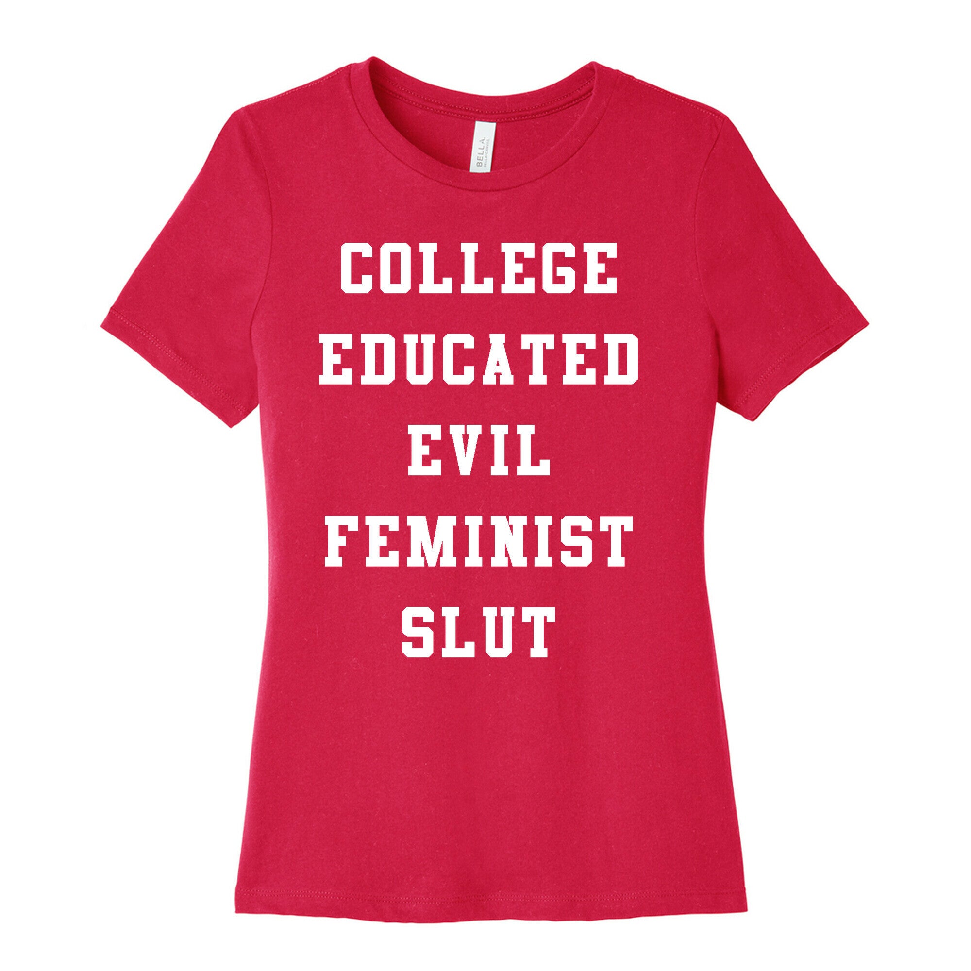 College Educated Evil Feminist Slut Women's Cotton Tee