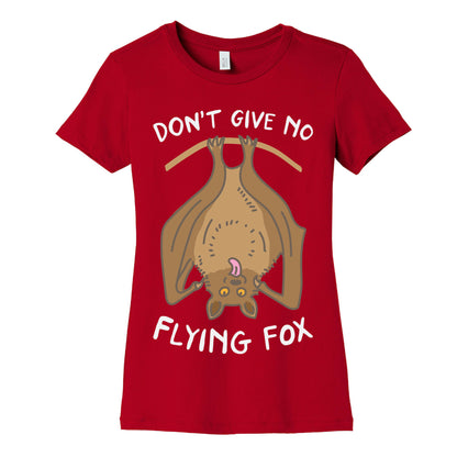 Don't Give No Flying Fox Women's Cotton Tee