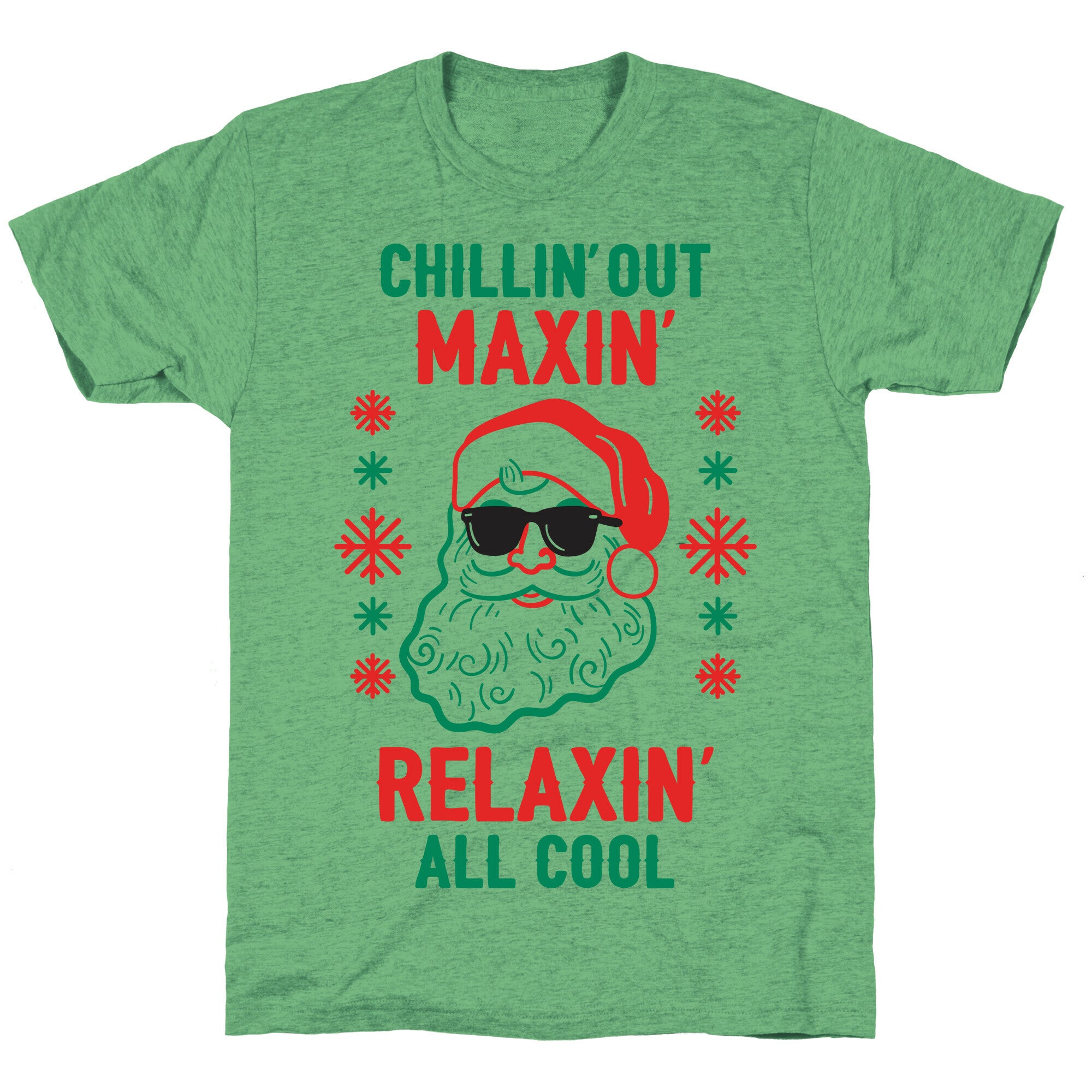 Chillin' Out Maxin' Relaxin' All Cool Unisex Triblend Tee