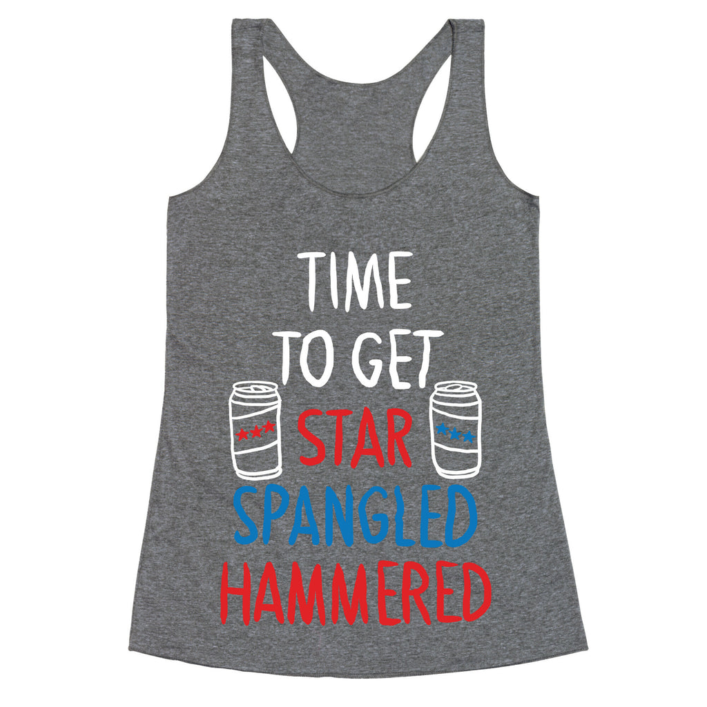 Time to Get Star Spangled Hammered Racerback Tank