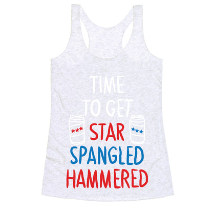 Time to Get Star Spangled Hammered Racerback Tank