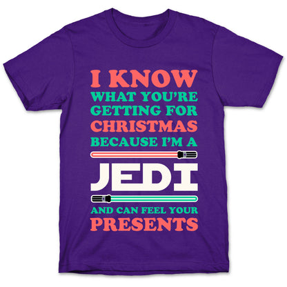 I Know What You're Getting For Christmas Because I Am A Jedi T-Shirt