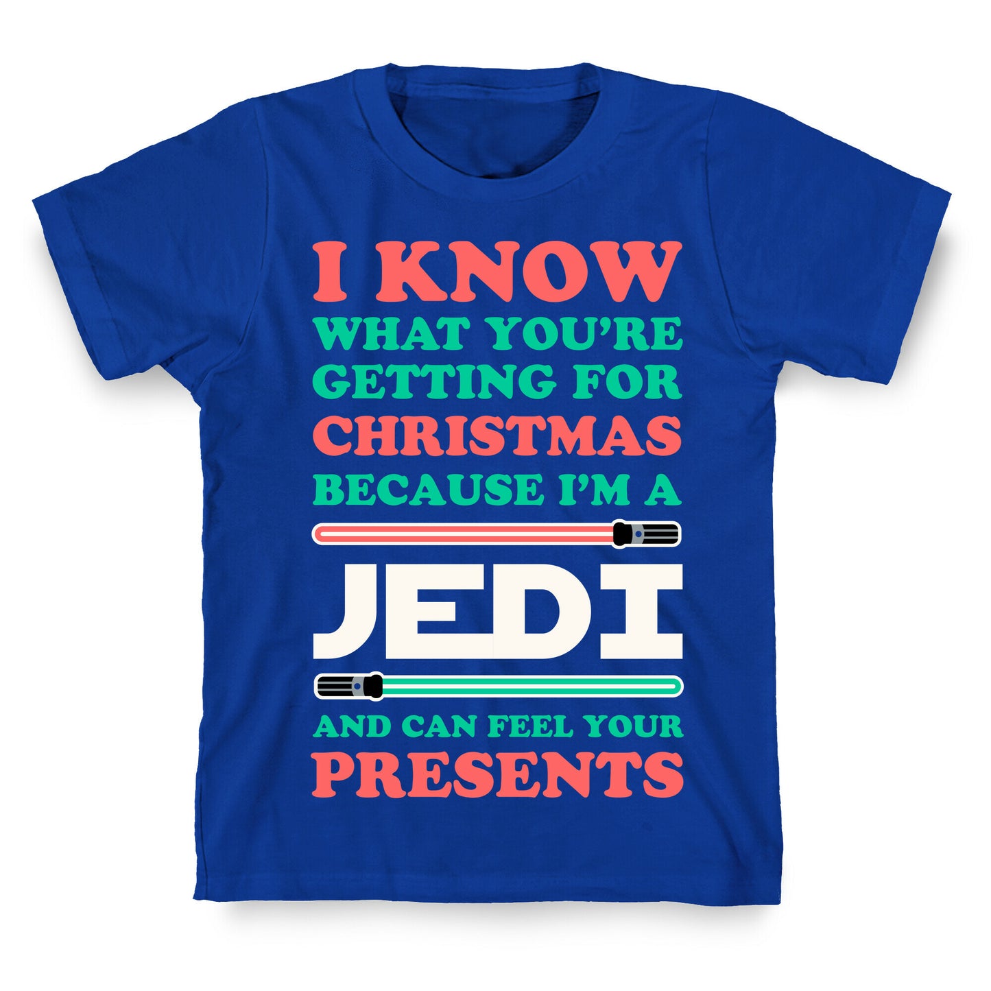 I Know What You're Getting For Christmas Because I Am A Jedi T-Shirt