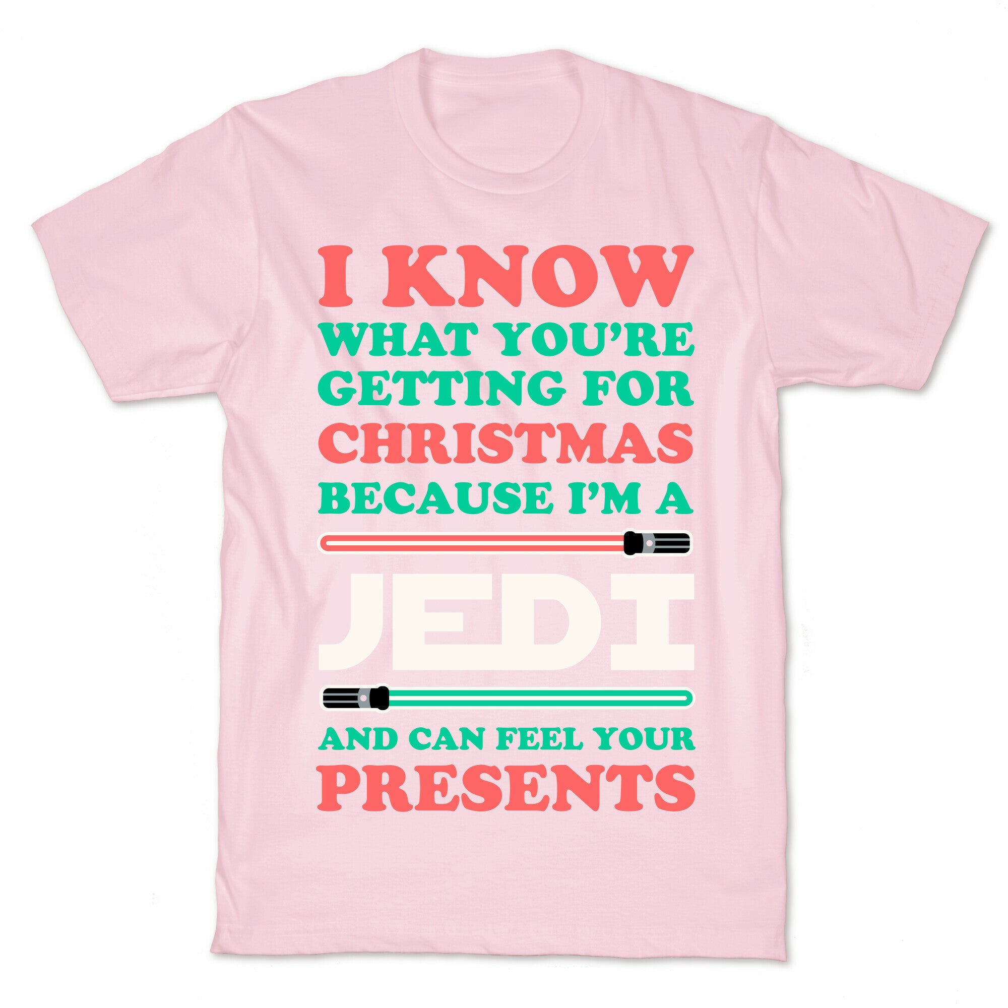 I Know What You're Getting For Christmas Because I Am A Jedi T-Shirt