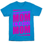 I'm Not A Regular Mom, I'm A Cool Mom T-Shirt