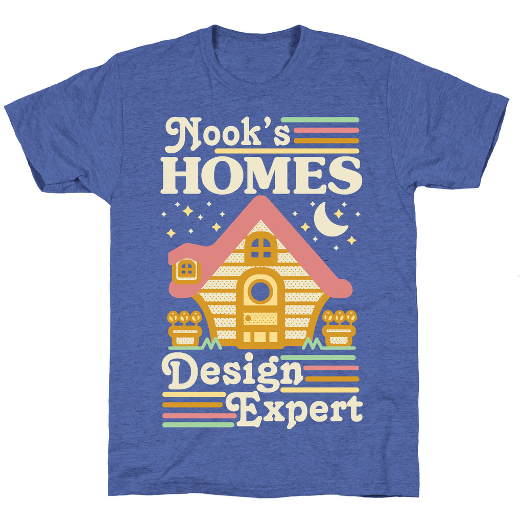 Nook's Homes Design Expert Unisex Triblend Tee