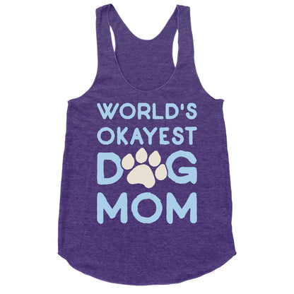 World's Okayest Dog Mom Racerback Tank