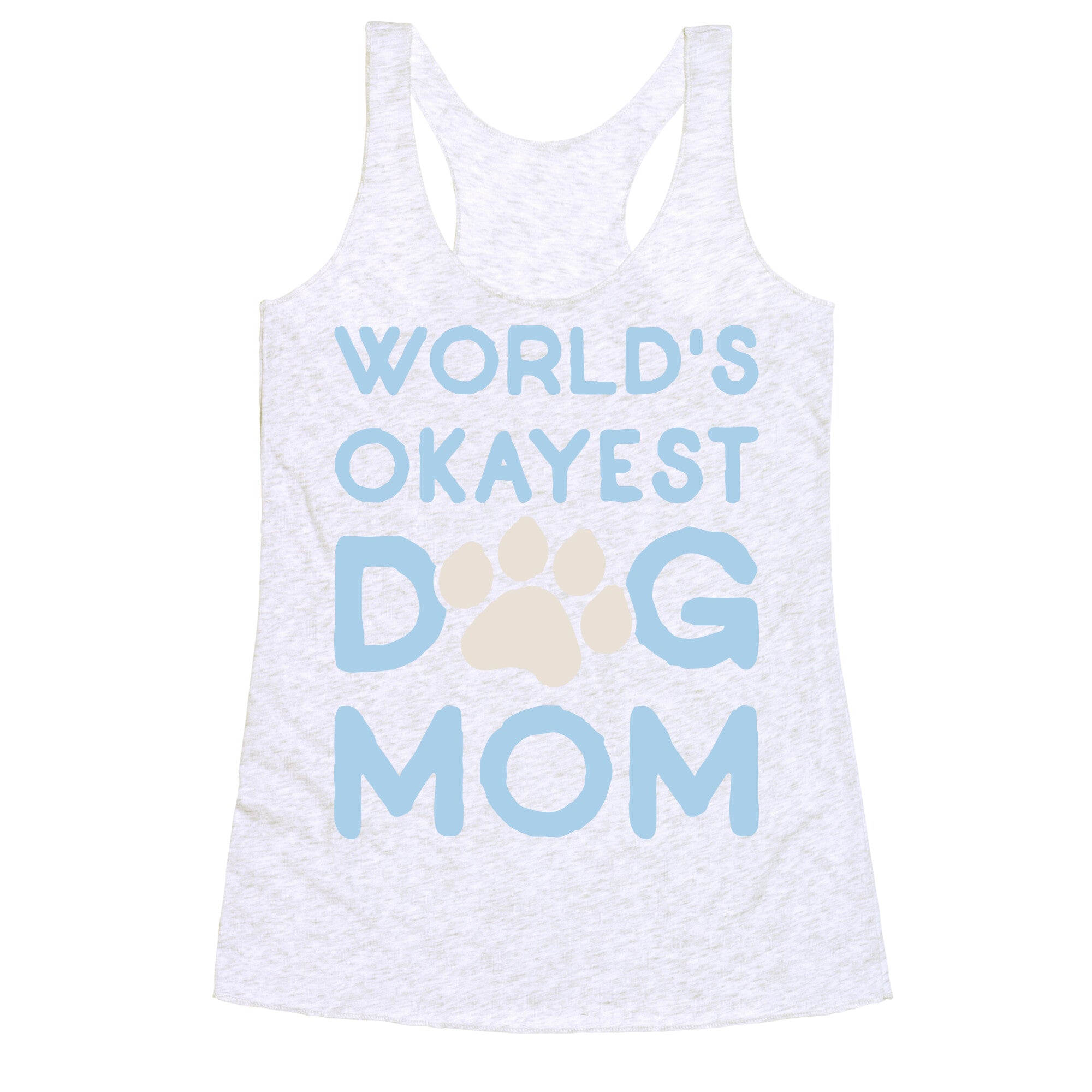 World's Okayest Dog Mom Racerback Tank