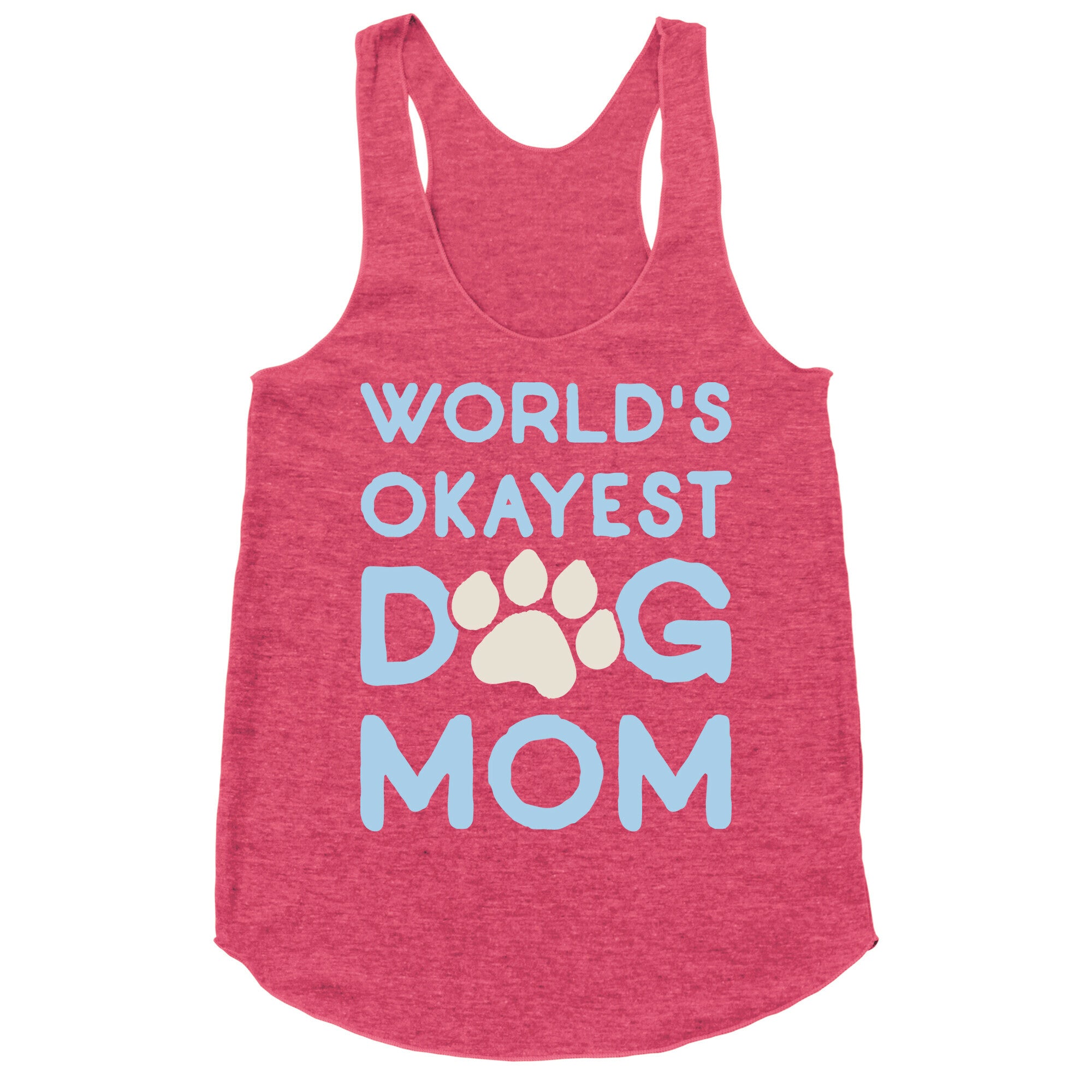 World's Okayest Dog Mom Racerback Tank