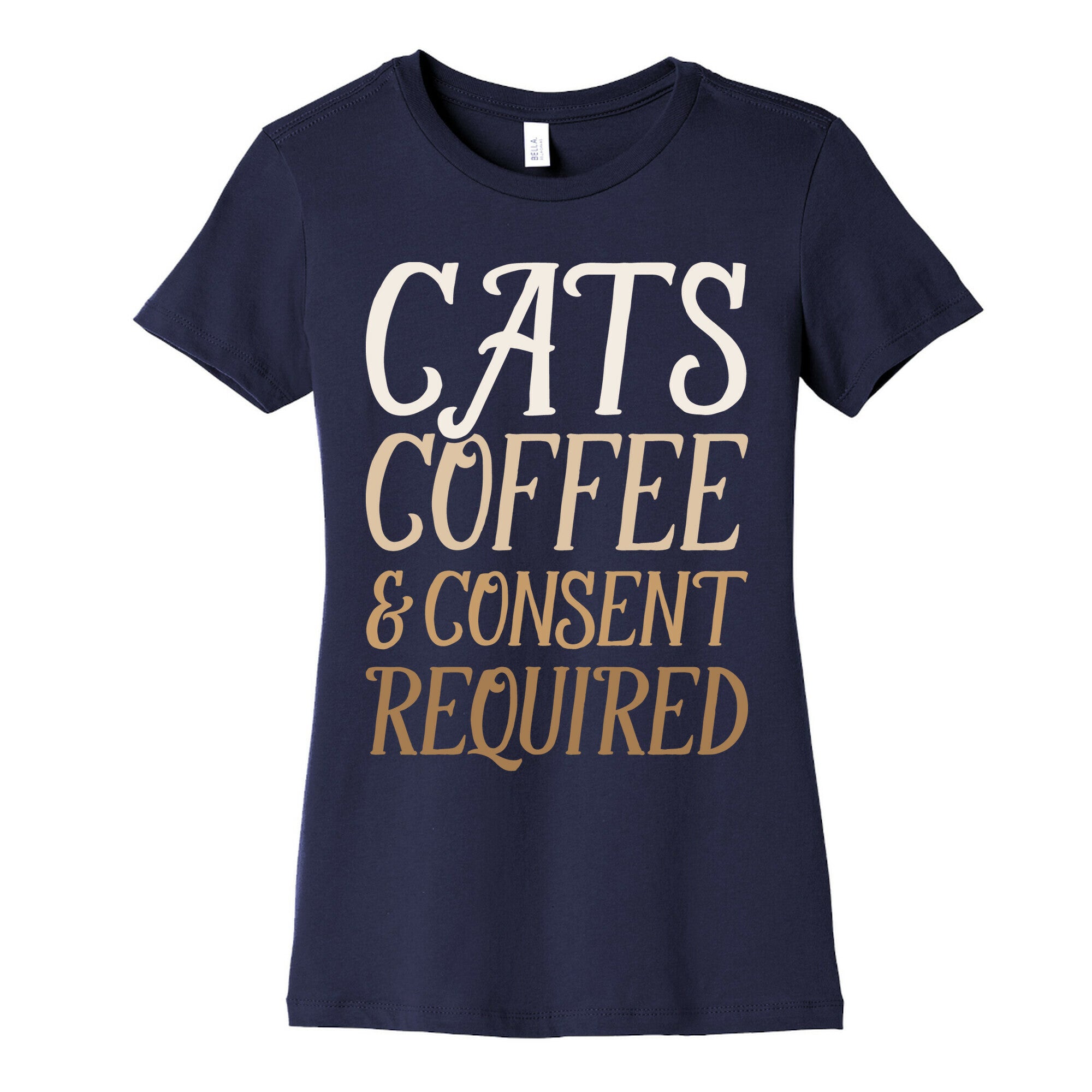 Cats Coffee And Consent Mandatory Women's Cotton Tee