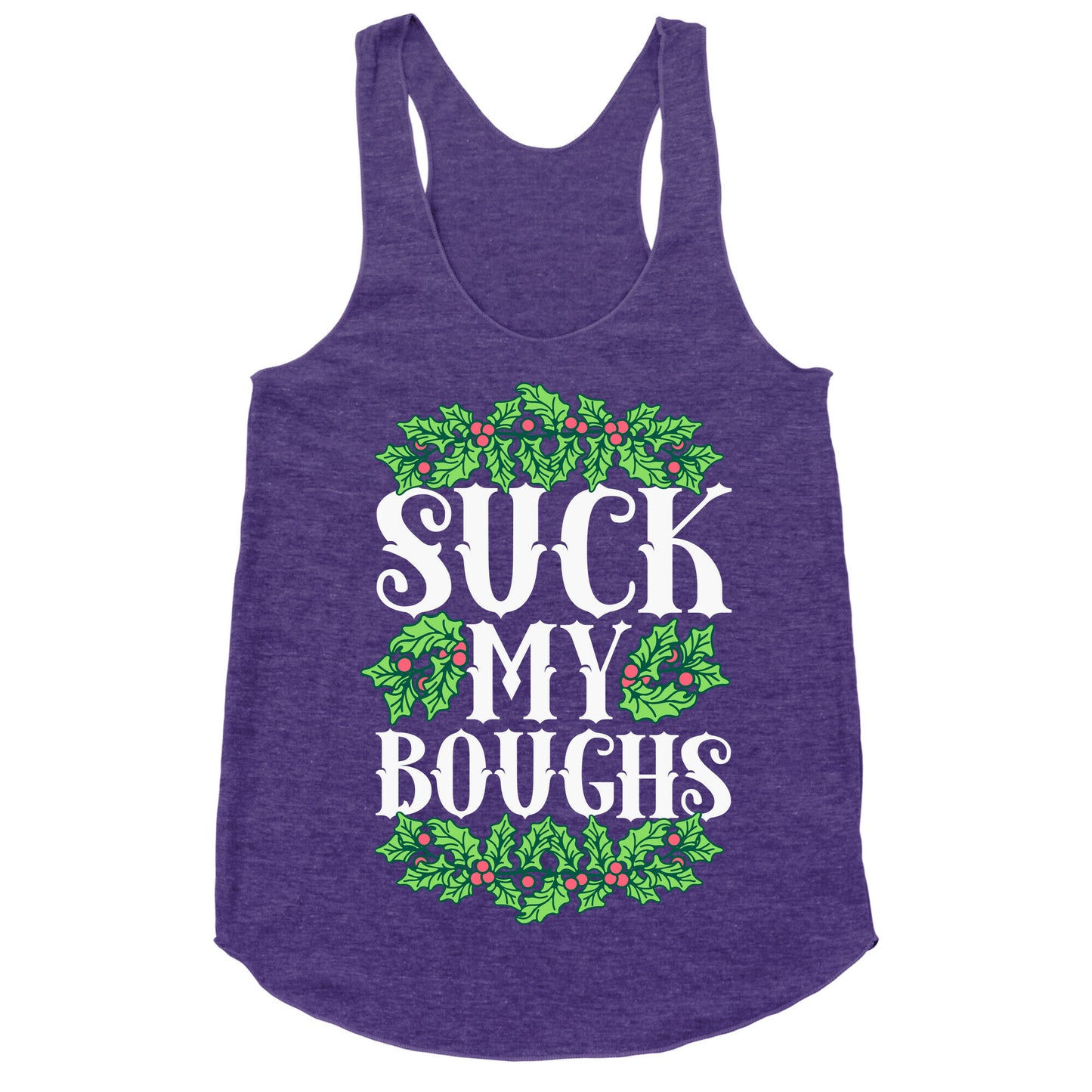 Suck My Boughs Racerback Tank