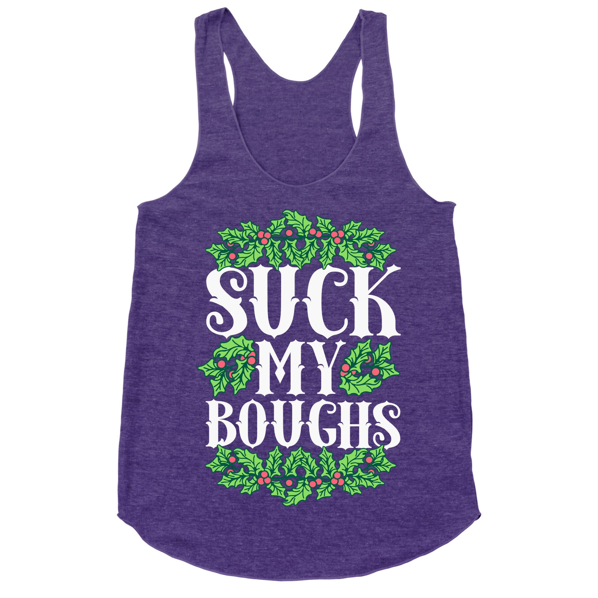 Suck My Boughs Racerback Tank