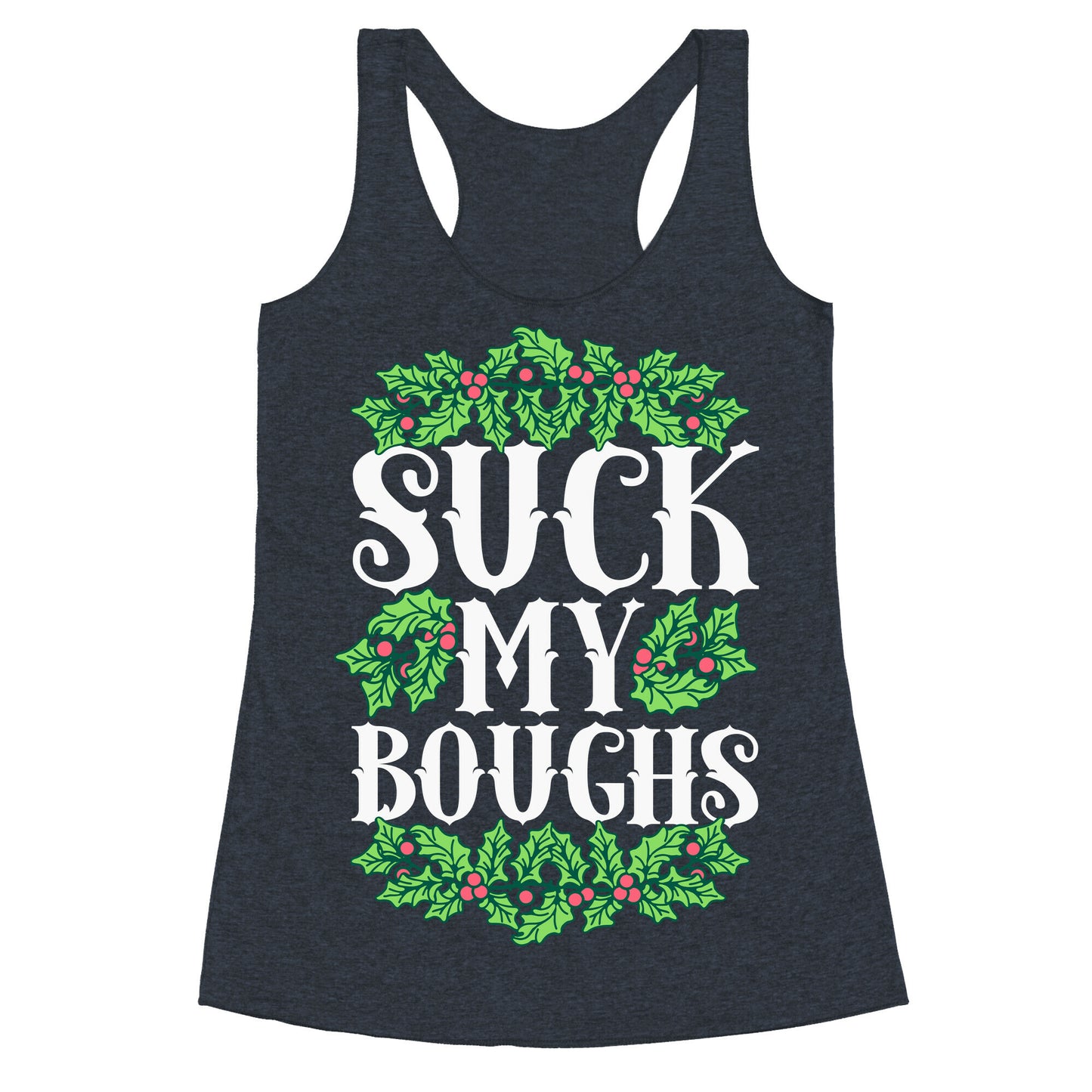 Suck My Boughs Racerback Tank