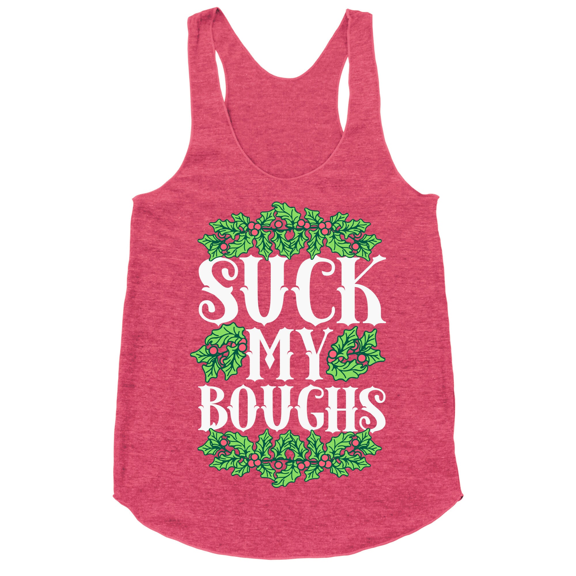 Suck My Boughs Racerback Tank