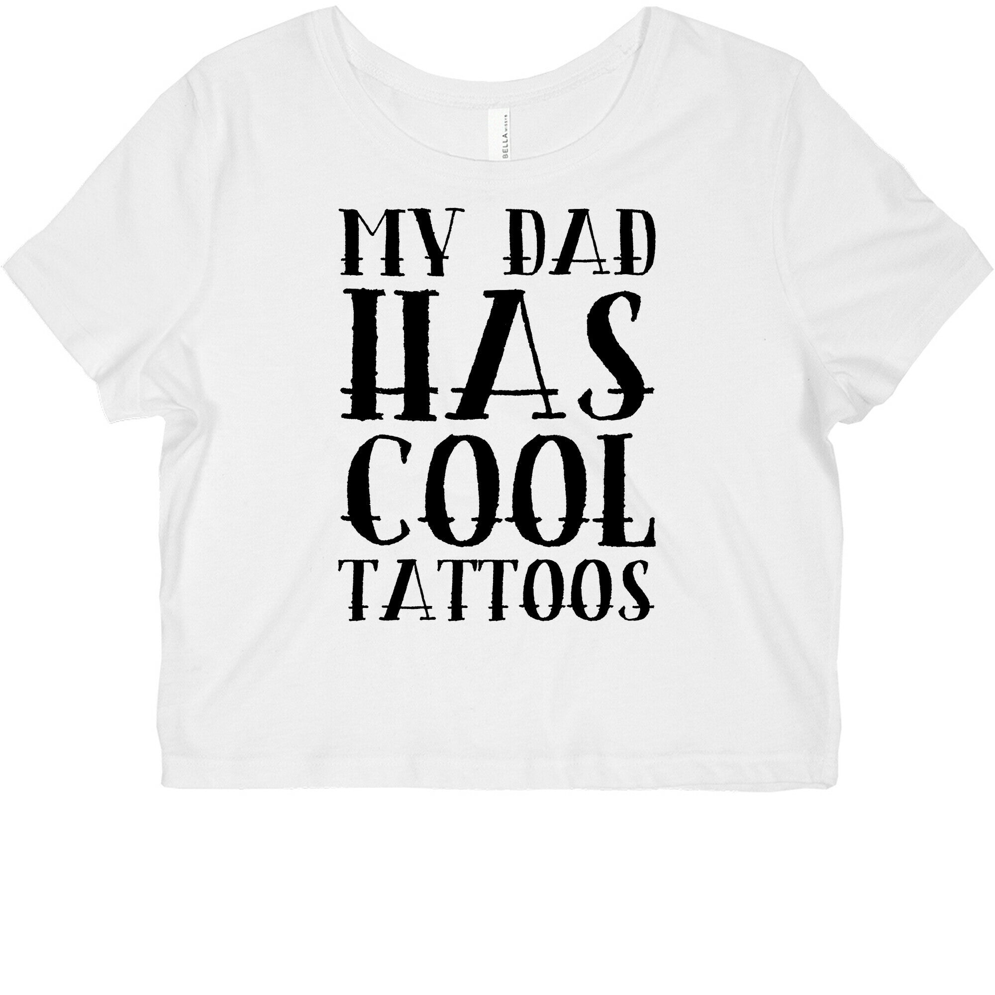 My Dad Has Cool Tattoos Graphic Baby Tee