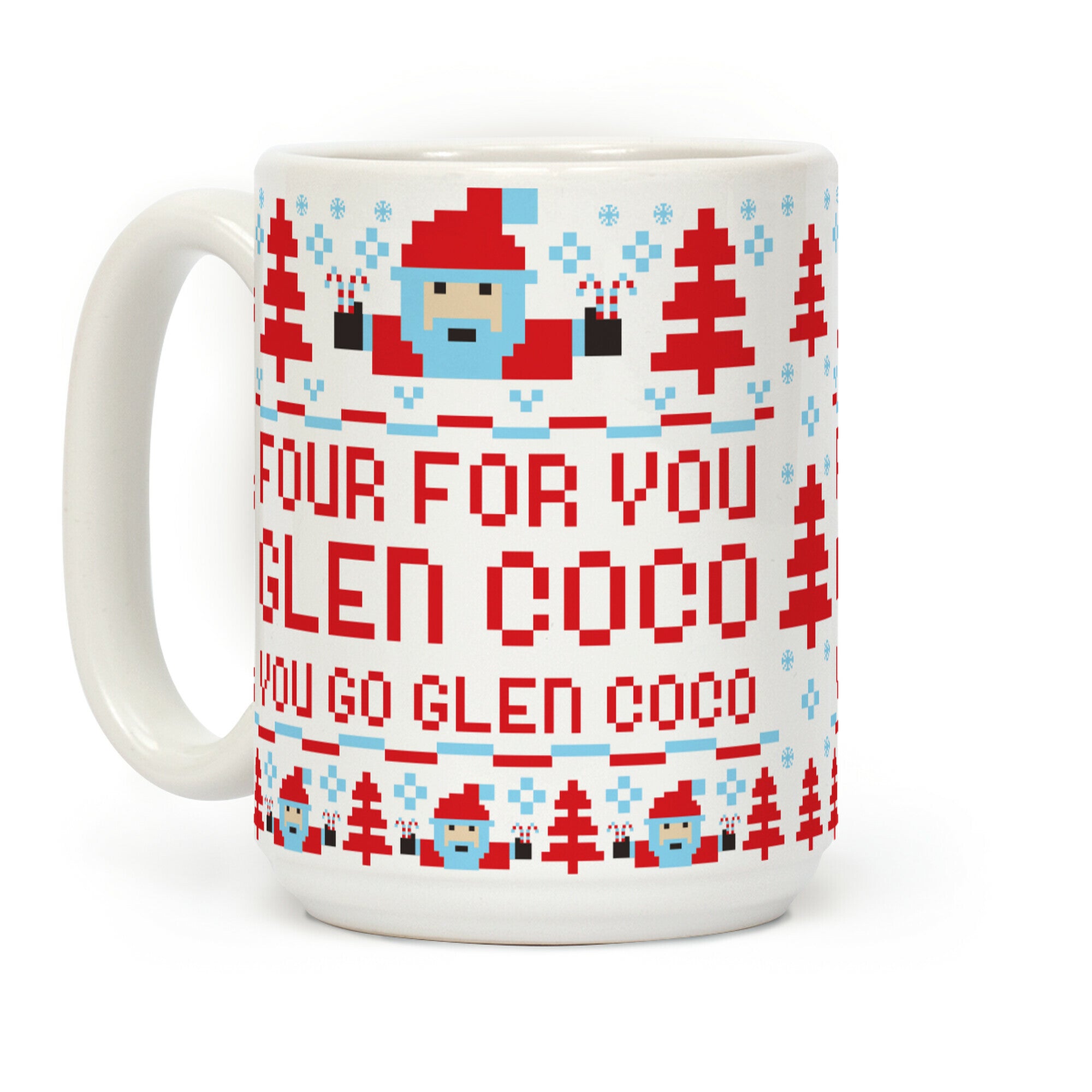 Four For You Glen Coco You Go Glen Coco Coffee Mug