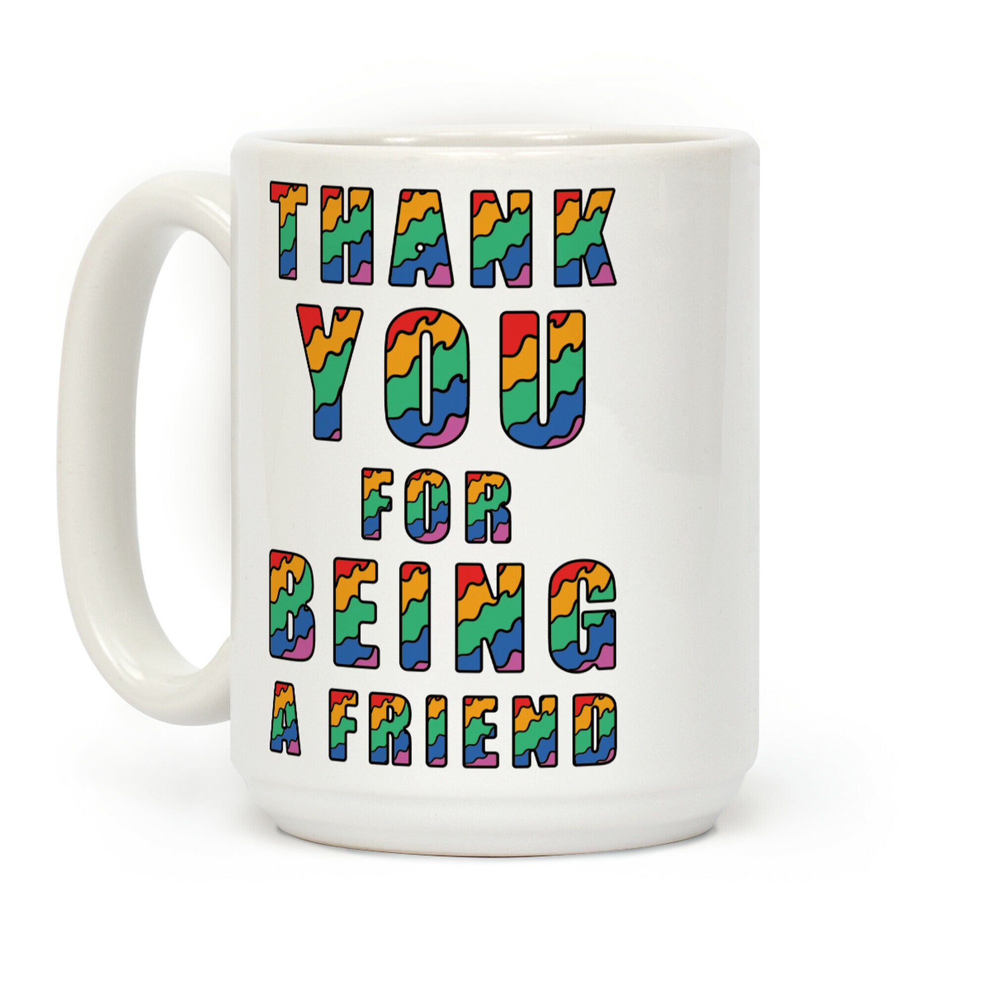 Thank You For Being a Friend Coffee Mug