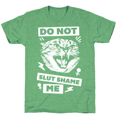 Do Not Slut Shame Me Unisex Triblend Tee