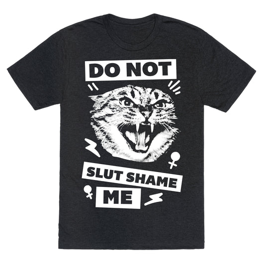 Do Not Slut Shame Me Unisex Triblend Tee