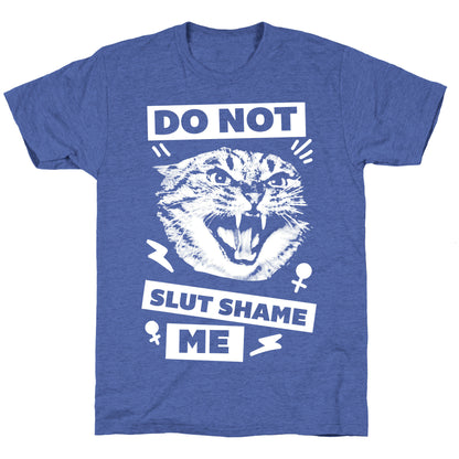 Do Not Slut Shame Me Unisex Triblend Tee