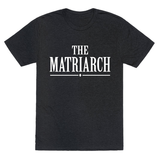The Matriarch Unisex Triblend Tee