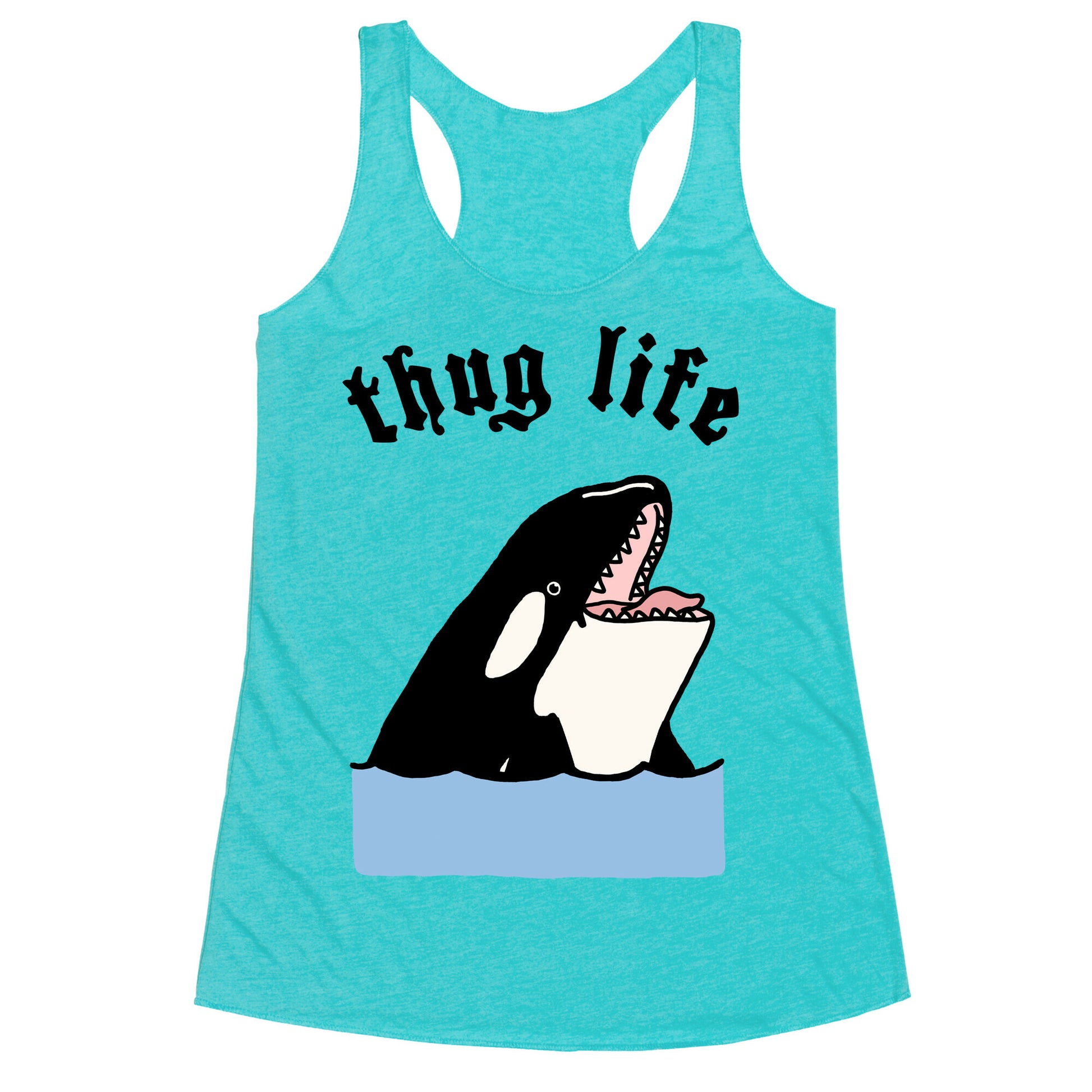 Thug Life Killer Whale Racerback Tank