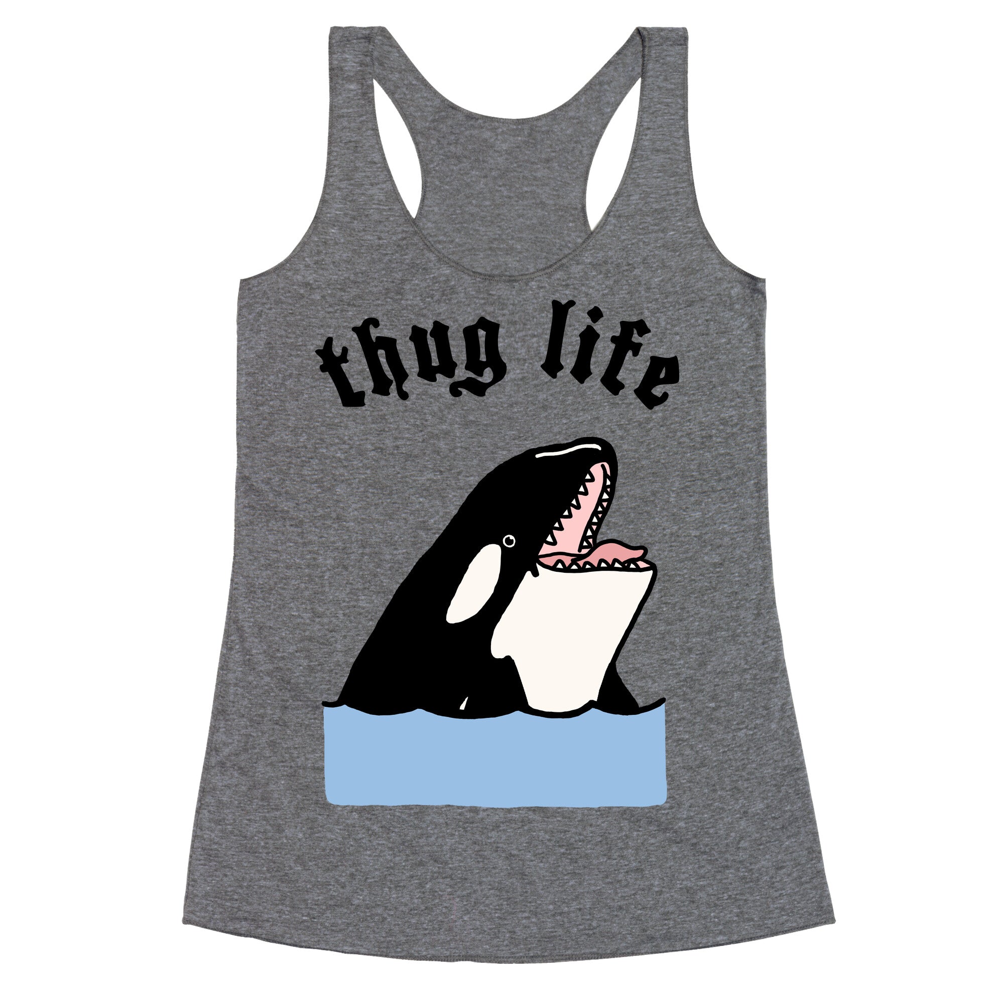 Thug Life Killer Whale Racerback Tank