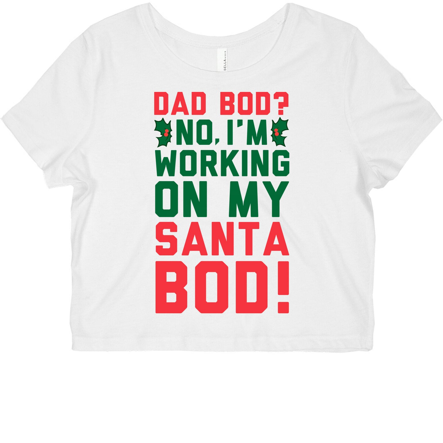 Dad Bod? No, I'm Working on My Santa Bod! Graphic Baby Tee