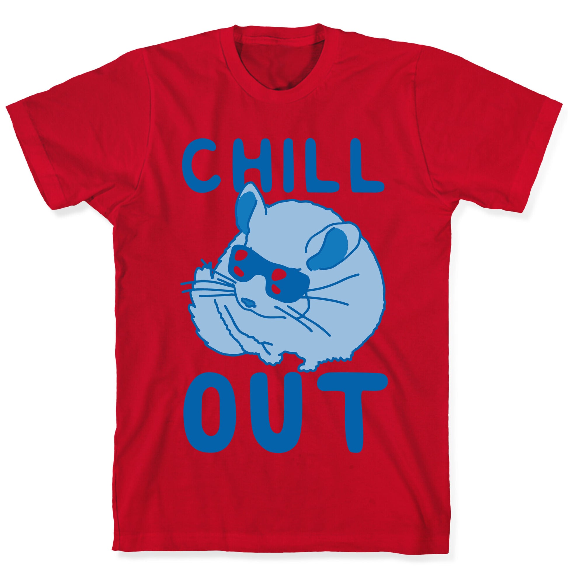 Chill Out Chinchilla T-Shirt