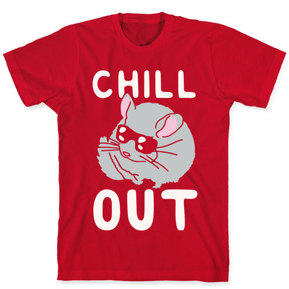 Chill Out Chinchilla T-Shirt