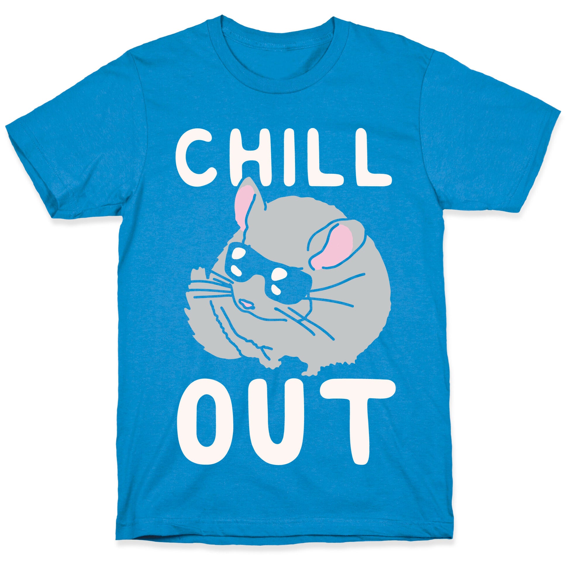 Chill Out Chinchilla T-Shirt