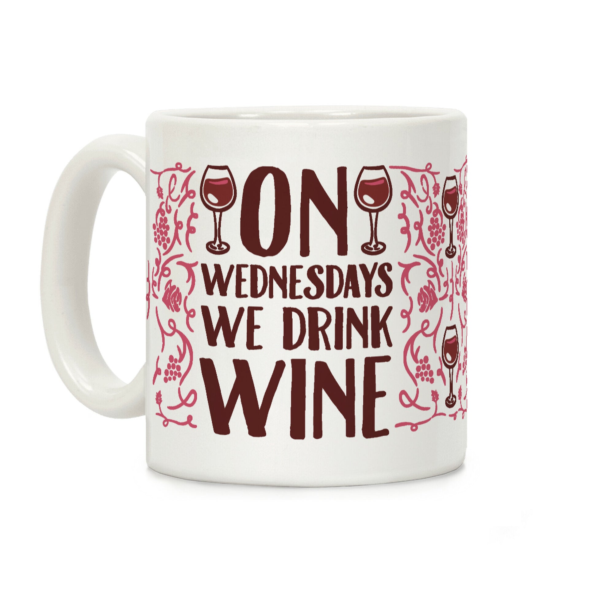 On Wednesdays We Drink Wine Coffee Mug