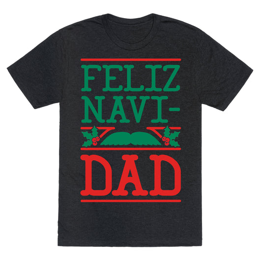 Feliz NaviDAD Unisex Triblend Tee