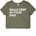 Balls Deep in Your Dad Graphic Baby Tee