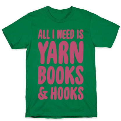 Yarn, Books, And Hooks T-Shirt