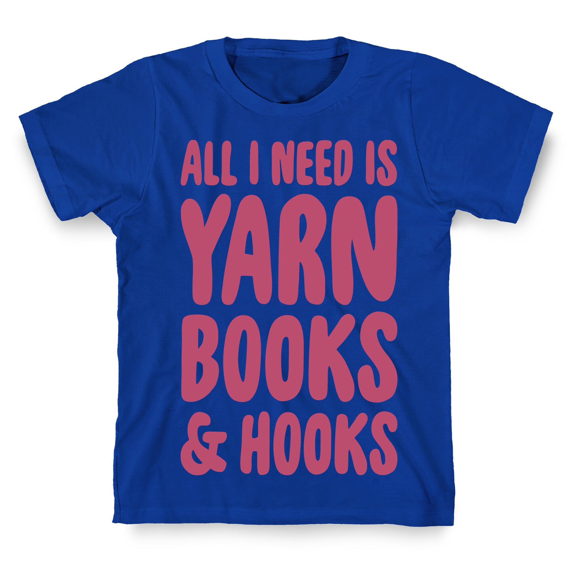 Yarn, Books, And Hooks T-Shirt