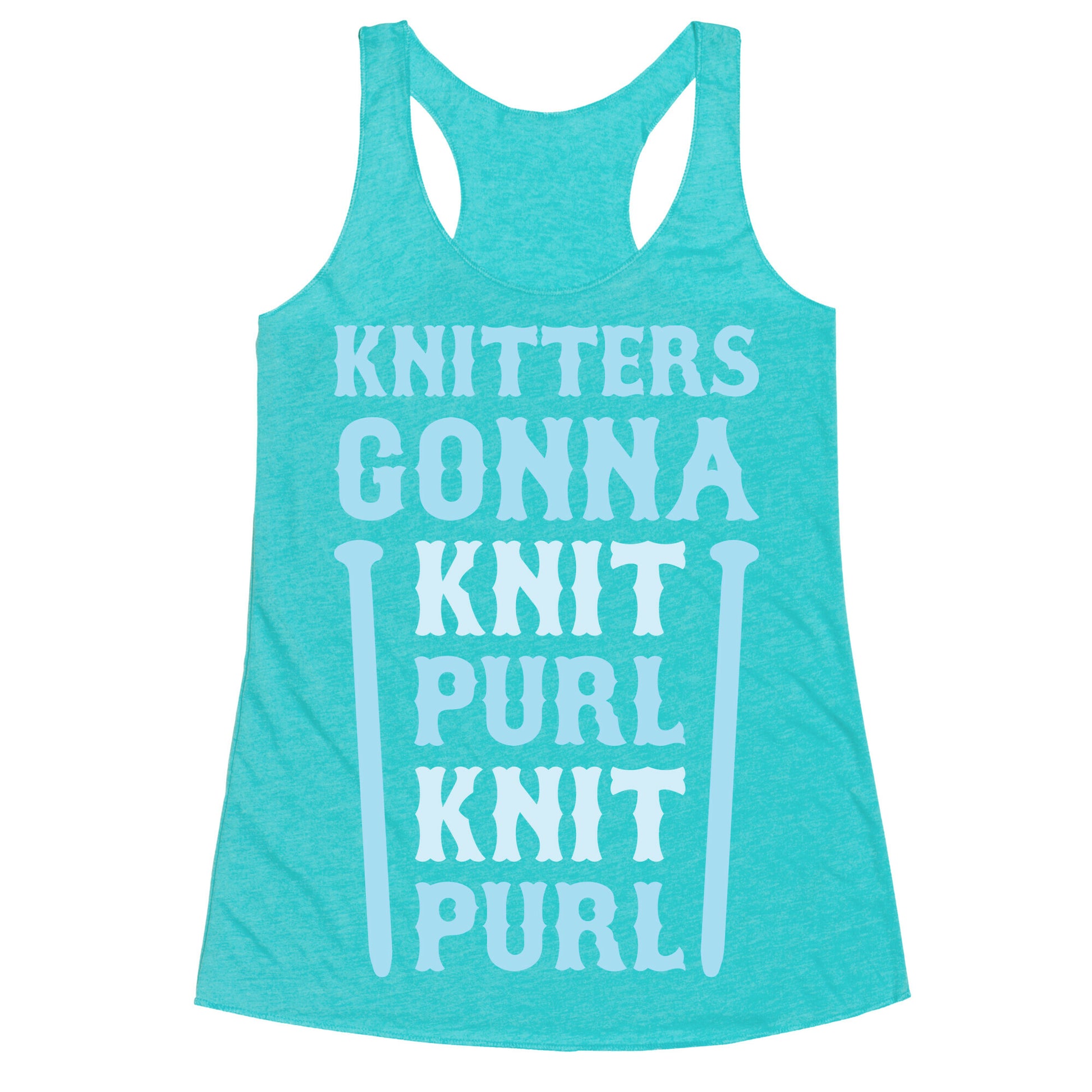 Knitters Gonna Knit, Purl, Knit, Purl Racerback Tank