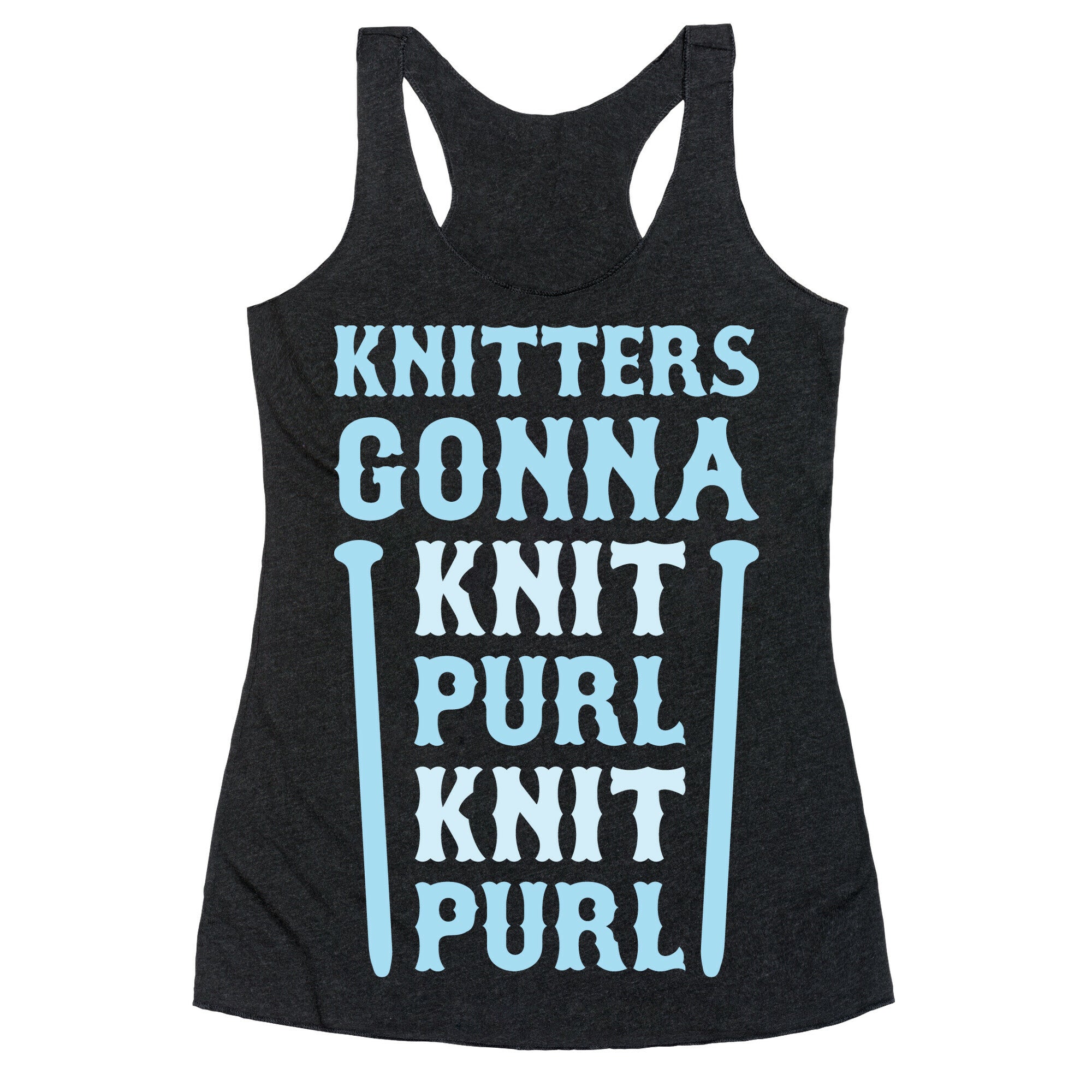 Knitters Gonna Knit, Purl, Knit, Purl Racerback Tank