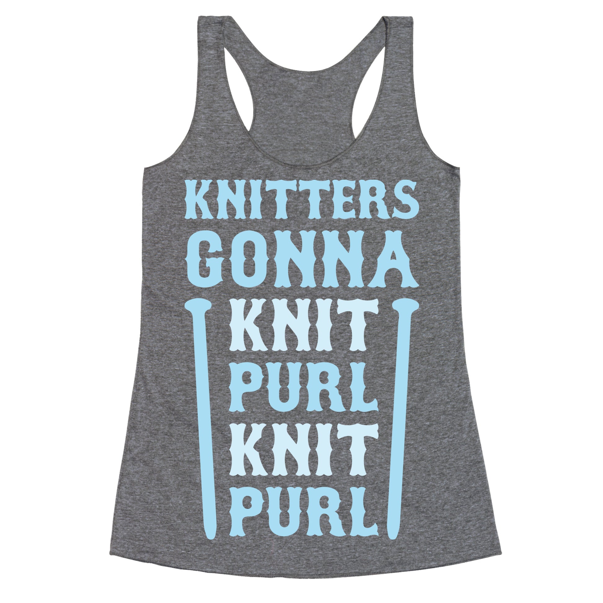 Knitters Gonna Knit, Purl, Knit, Purl Racerback Tank
