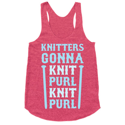 Knitters Gonna Knit, Purl, Knit, Purl Racerback Tank