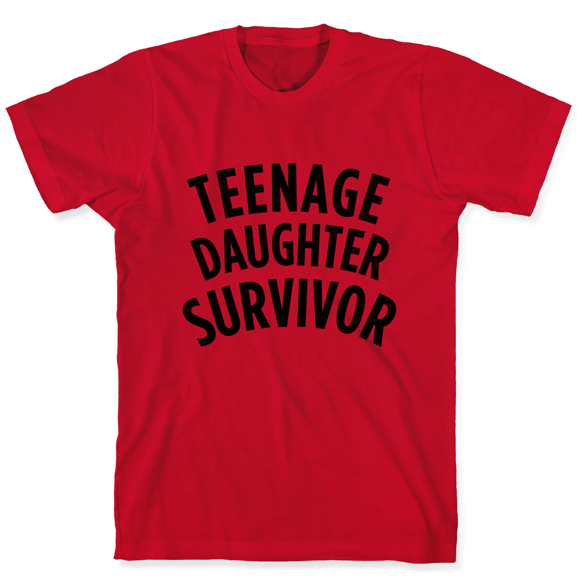 Teenage Daughter Survivor T-Shirt