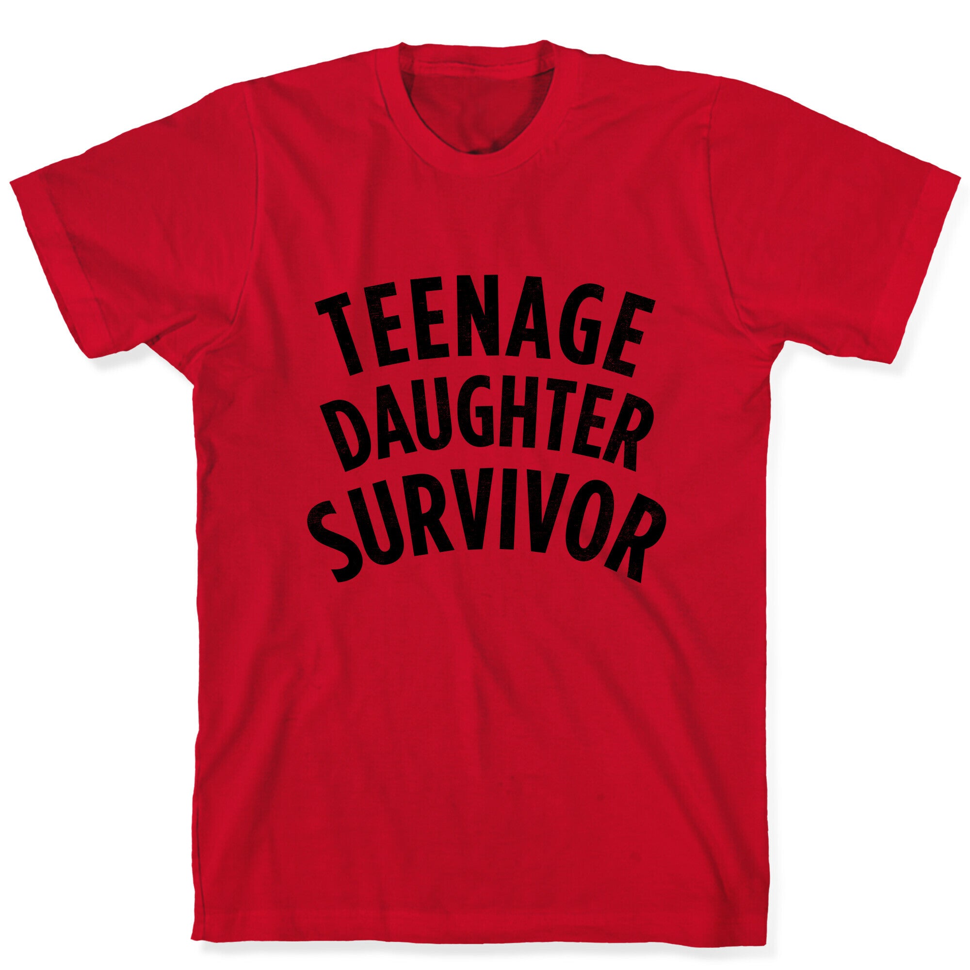 Teenage Daughter Survivor T-Shirt