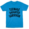 Teenage Daughter Survivor T-Shirt