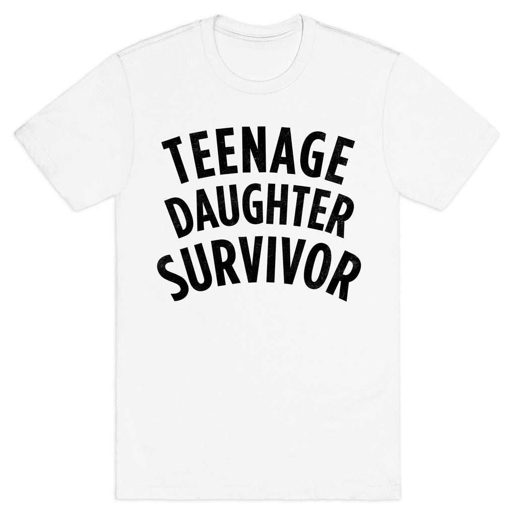 Teenage Daughter Survivor T-Shirt