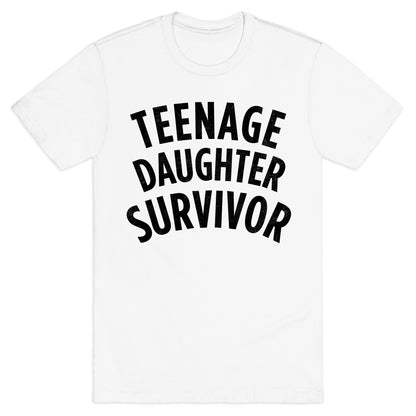 Teenage Daughter Survivor T-Shirt