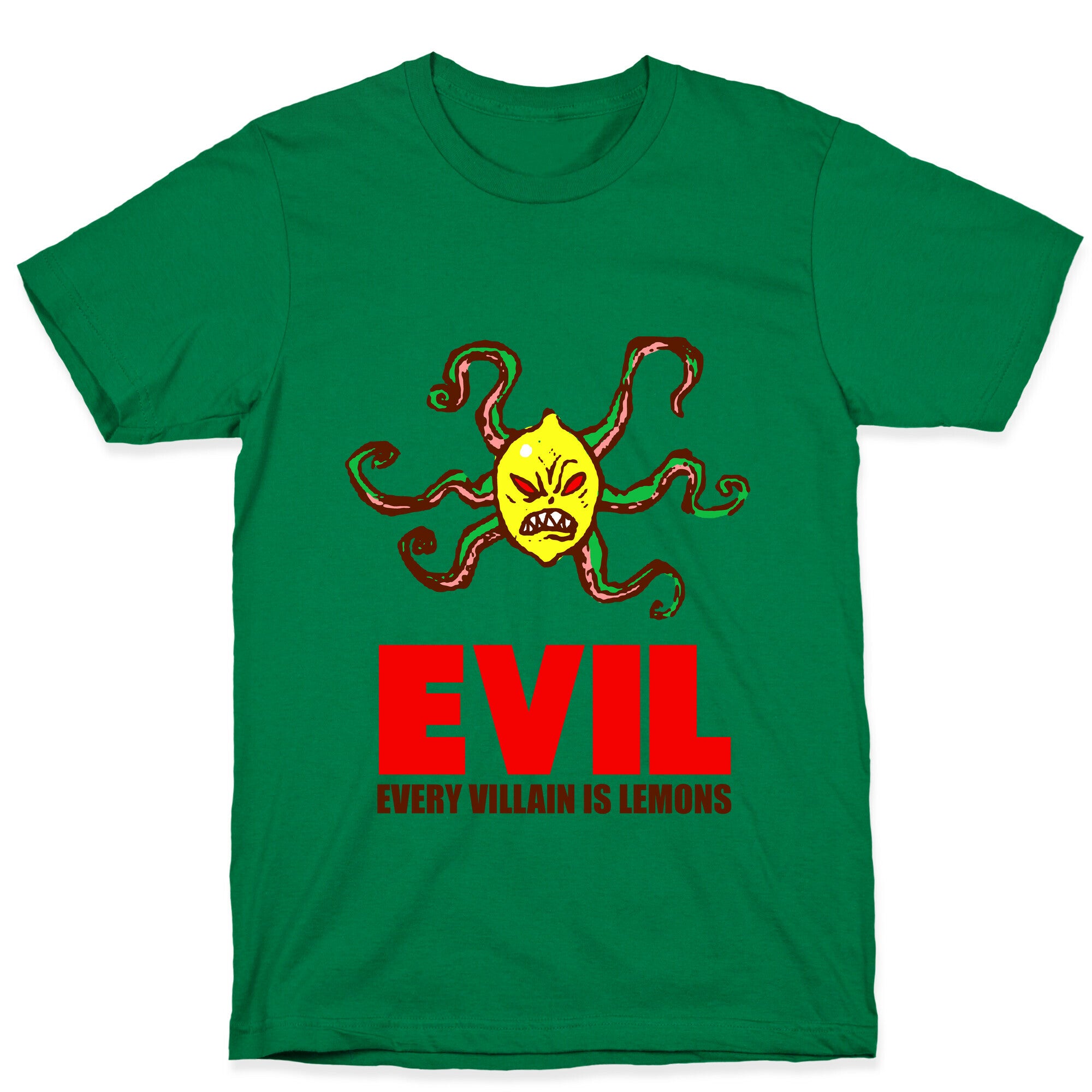 Every Villain Is Lemons T-Shirt
