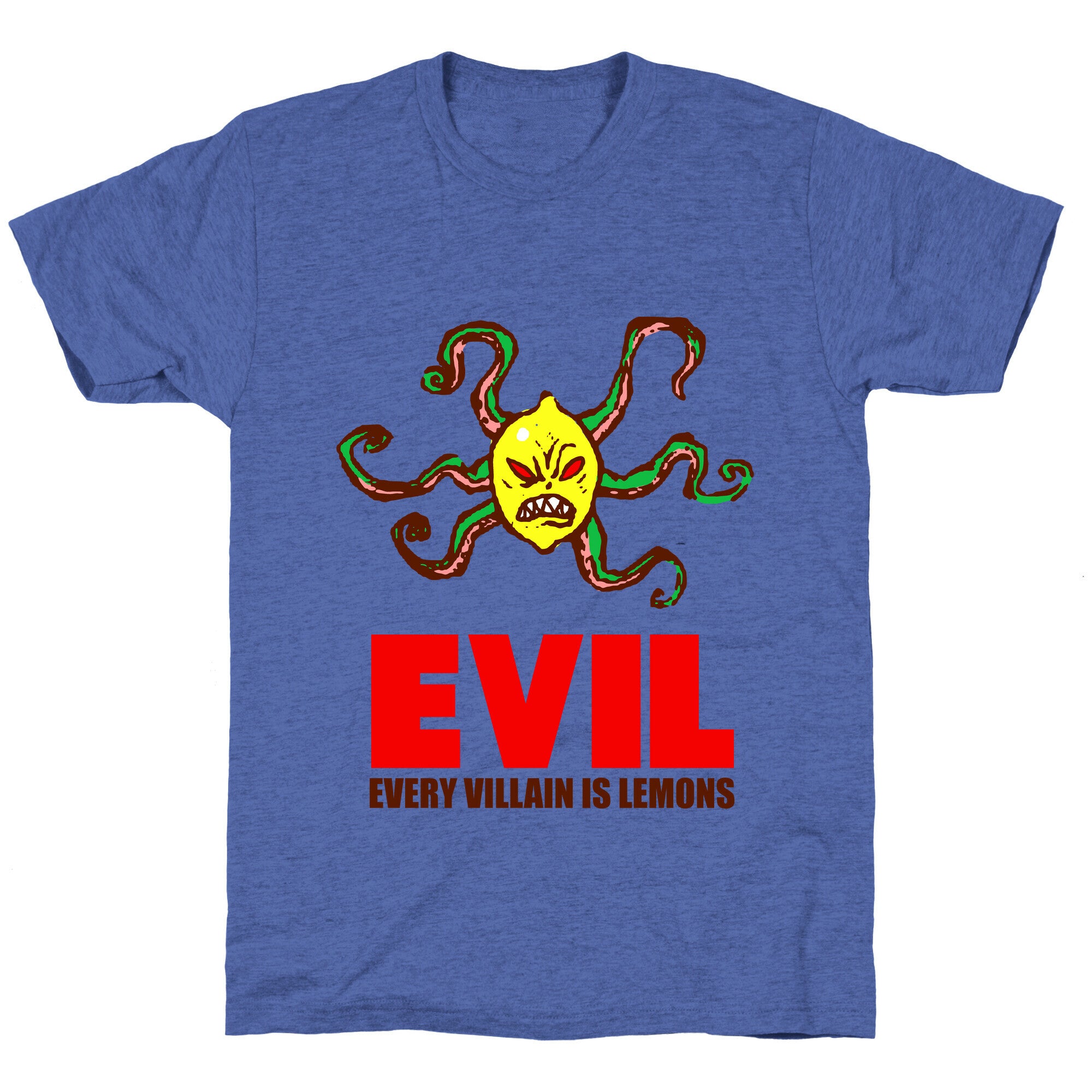 Every Villain Is Lemons Unisex Triblend Tee